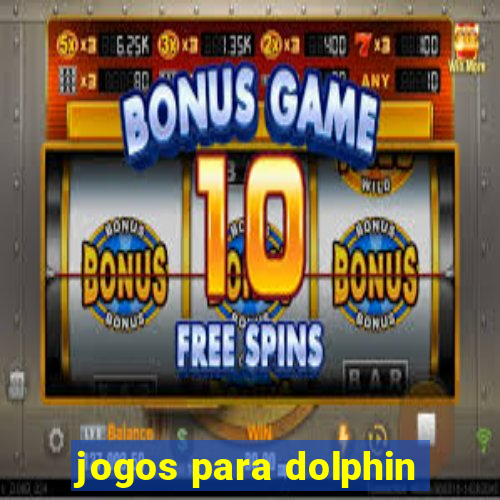 jogos para dolphin